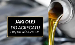 Złoty olej płynie z pojemnika, a na czarnym tle widnieje pytanie: jaki olej do agregatu prądotwórczego?