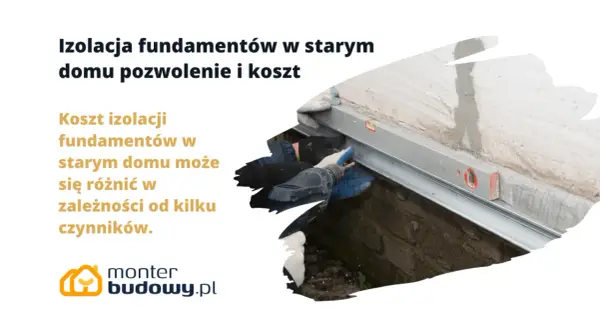 Prace przy izolacji fundamentów w starym domu. Poziomica i rękawice wskazują na precyzję prac.